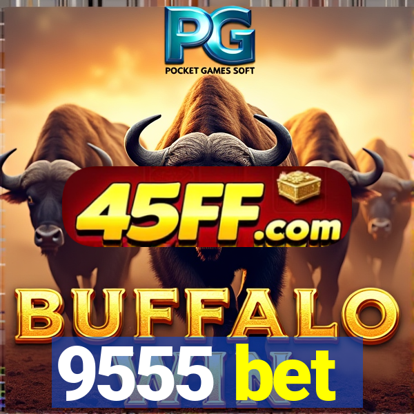 9555 bet